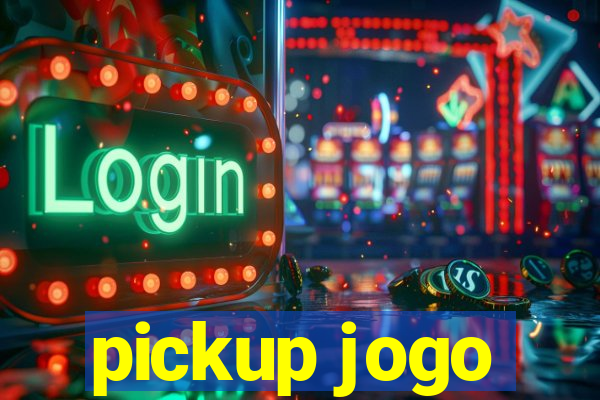 pickup jogo